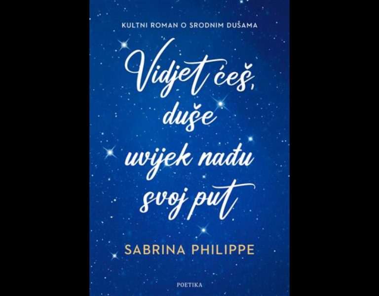 Vidjet ćeš, duše uvijek nađu svoj put